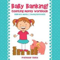 bokomslag Baby Banking! - Counting Money Workbook