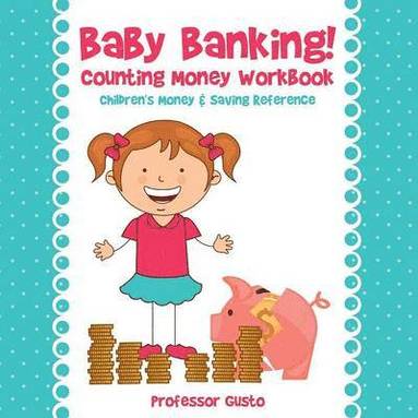 bokomslag Baby Banking! - Counting Money Workbook