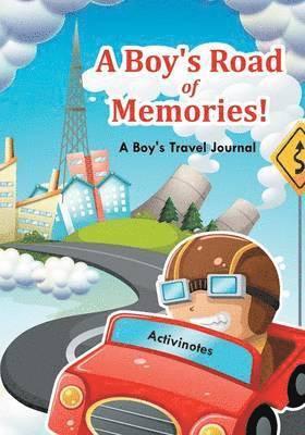 Activinotes - Boy's Road of Memories! A Boy's Travel Journal, Häftad