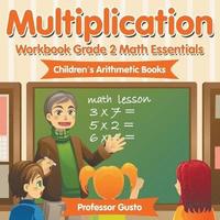bokomslag Multiplication Workbook Grade 2 Math Essentials Children's Arithmetic Books
