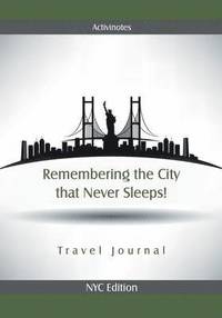 bokomslag Remembering the City that Never Sleeps! Travel Journal NYC Edition