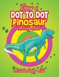 bokomslag Draw a Dot to Dot Dinosaur