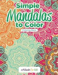 bokomslag Simple Mandalas to Color Coloring Book