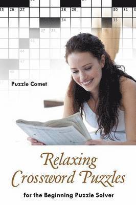 Relaxing Crossword Puzzles for the Beginning Puzzle Solver 1