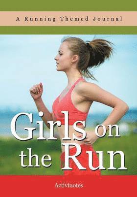 bokomslag Girls on the Run- A Running Themed Journal