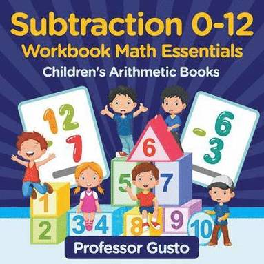 bokomslag Subtraction 0-12 Workbook Math Essentials Children's Arithmetic Books