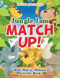 bokomslag Jungle Jam Match Up! Kids' Match-Making Activity Book