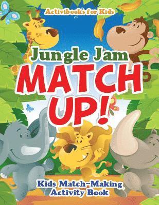 bokomslag Jungle Jam Match Up! Kids' Match-Making Activity Book