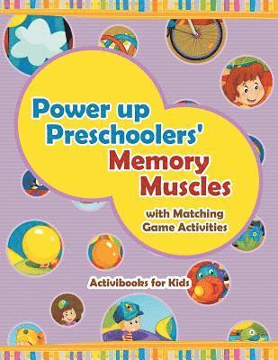 bokomslag Power Up Preschoolers' Memory Muscles with Matching Game Activities