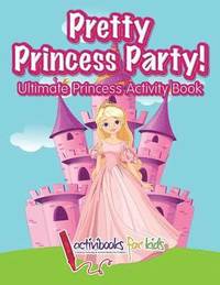bokomslag Pretty Princess Party