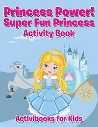 bokomslag Princess Power! Super Fun Princess Activity Book
