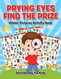 bokomslag Prying Eyes Find The Prize