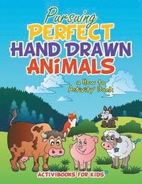 bokomslag Pursuing Perfect Hand Drawn Animals