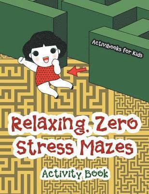 bokomslag Relaxing, Zero Stress Mazes Activity Book