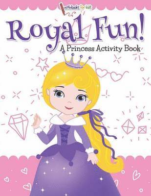 bokomslag Royal Fun! Princess Activity Book