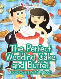 bokomslag Perfect Wedding Cake and Buffet