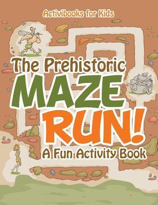 bokomslag Prehistoric Maze Run! A Fun Activity Book