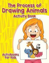 bokomslag Process of Drawing Animals Activity Book
