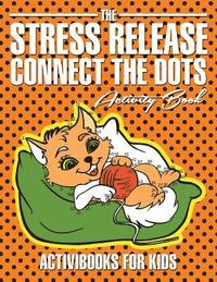 bokomslag Stress Release Connect the Dots Activity Book