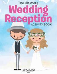 bokomslag Ultimate Wedding Reception Activity Book