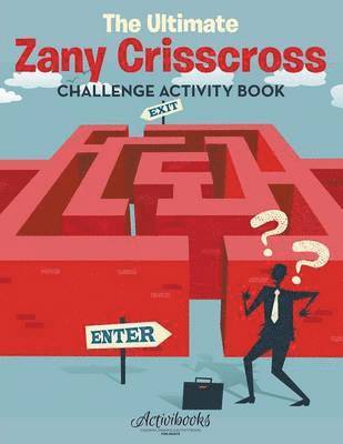bokomslag Ultimate Zany Crisscross Challenge Activity Book