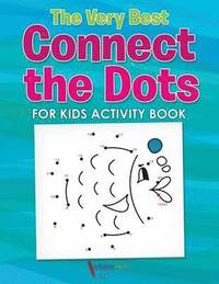 bokomslag Very Best Connect the Dots for Kids Activity Book
