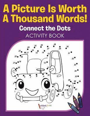 bokomslag Picture Is Worth A Thousand Words! Connect the Dots Activity Book