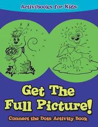 bokomslag Get The Full Picture! Connect the Dots Activity Book
