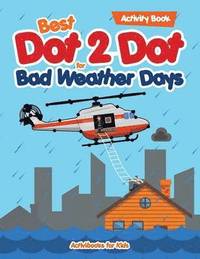 bokomslag Best Dot 2 Dot for Bad Weather Days Activity Book