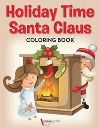 bokomslag Holiday Time Santa Claus Coloring Book