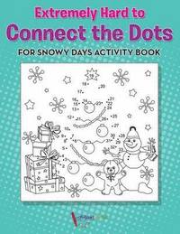 bokomslag Extremely Hard to Connect the Dots for Snowy Days Activity Book Book
