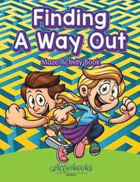 bokomslag Finding a Way out - Maze Activity Book