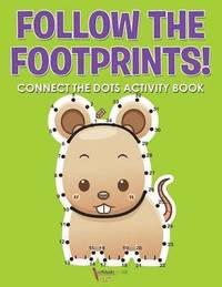 bokomslag Follow the Footprints! Connect the Dots Activity Book