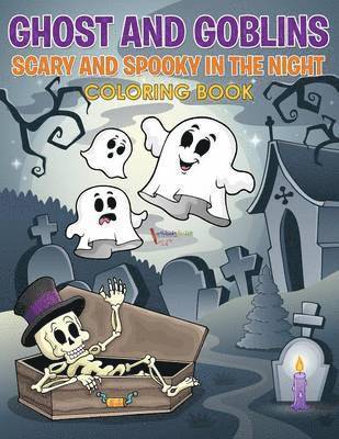 bokomslag Ghost and Goblins Scary and Spooky In the Night