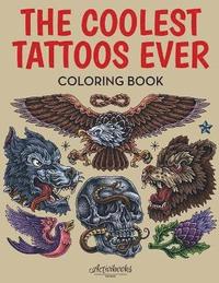 bokomslag Coolest Tattoos Ever Coloring Book