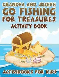 bokomslag Grandpa and Joseph Go Fishing for Treasures Activity Book