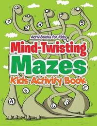 bokomslag Mind-Twisting Mazes