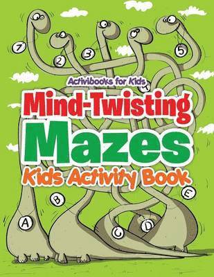 Activibooks For Kids, Activibooks for Kids - Mind-Twisting Mazes, Häftad