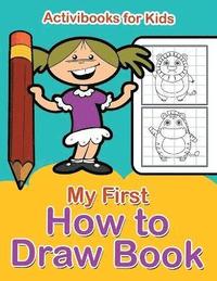bokomslag My First How to Draw Book