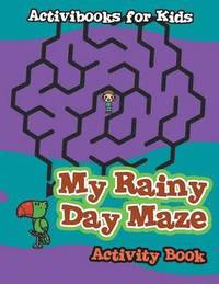 bokomslag My Rainy Day Maze Activity Book