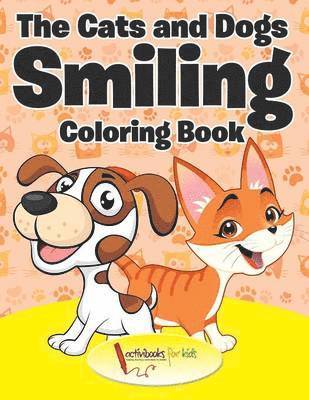bokomslag Cats and Dogs Smiling Coloring Book