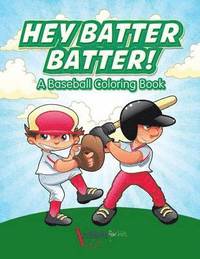bokomslag Hey Batter Batter! A Baseball Coloring Book