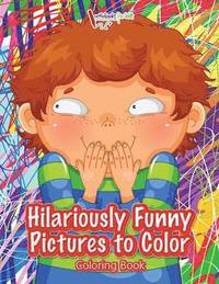 bokomslag Hilariously Funny Pictures to Color Coloring Book