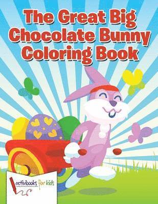 bokomslag Great Big Chocolate Bunny Coloring Book