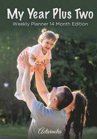 bokomslag My Year Plus Two. Weekly Planner 14 Month Edition