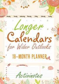 bokomslag Longer Calendars for Wider Outlooks - 18-Month Planner