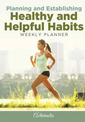 bokomslag Planning and Establishing Healthy and Helpful Habits Weekly Planner