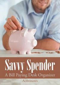 bokomslag Savvy Spender - A Bill Paying Desk Organizer