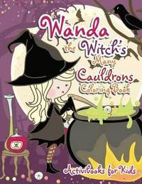 bokomslag Wanda the Witch's Many Cauldrons Coloring Book