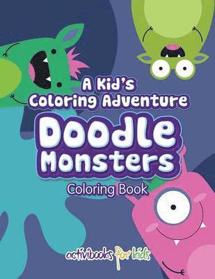 bokomslag Kid's Coloring Adventure, Doodle Monsters Coloring Book
